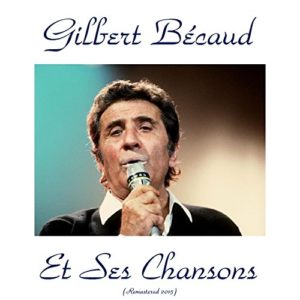 Gilbert be?caud et ses chansons (Remastered 2015)