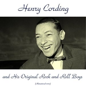 Henry Cording and His Original Rock and Roll Boys (Remastered 2015)