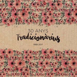 Tradicionàrius 30 Anys (1988-2017)